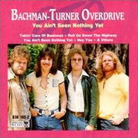 File:Bachman-Turner Overdrive - You Ain't Seen Nothing Yet Coverart.png