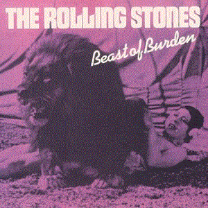 <span class="mw-page-title-main">Beast of Burden (song)</span> 1978 song by The Rolling Stones