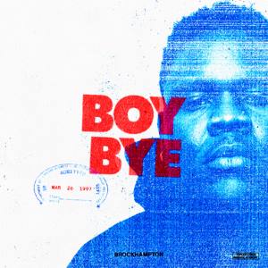 <span class="mw-page-title-main">Boy Bye</span> 2019 single by Brockhampton