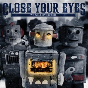 <i>We Will Overcome</i> (album) 2010 studio album by Close Your Eyes