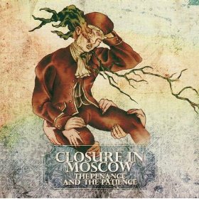 <i>The Penance and the Patience</i> 2008 EP by Closure in Moscow