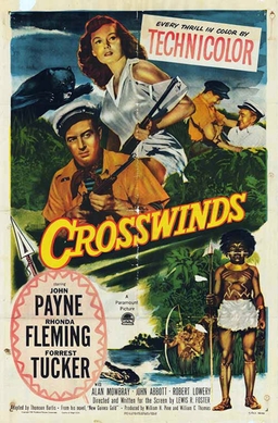 <i>Crosswinds</i> (film) 1951 adventure film by Lewis R. Foster