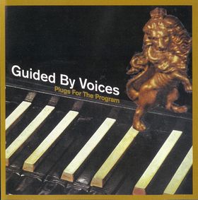 <i>Plugs for the Program</i> 1999 EP by Guided by Voices