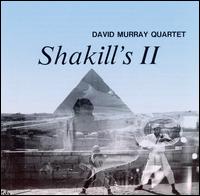 <i>Shakills II</i> 1994 studio album by David Murray