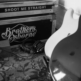 <span class="mw-page-title-main">Shoot Me Straight</span> 2018 single by Brothers Osborne