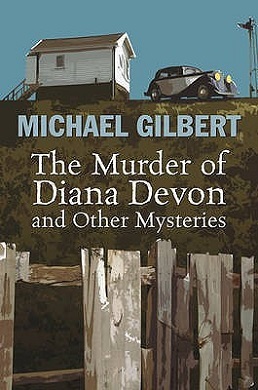 <i>The Murder of Diana Devon and Other Mysteries</i> 2009 story collection by Michael Gilbert