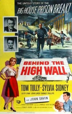 <i>Behind the High Wall</i> 1956 film by Abner Biberman