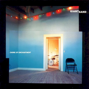 <i>Chore of Enchantment</i> 2000 studio album by Giant Sand