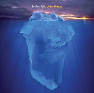 <i>Great Things</i> (album) 2009 studio album by Ian McNabb