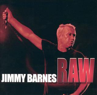 <i>Raw</i> (Jimmy Barnes album) 2001 live album by Jimmy Barnes