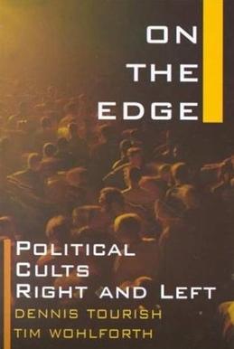 <i>On the Edge: Political Cults Right and Left</i> 2000 book by Tourish & Wohlforth