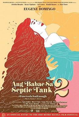 <i>Ang Babae sa Septic Tank 2: ForeverIsNotEnough</i> 2016 Filipino film