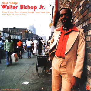 <i>Soul Village</i> 1977 studio album by Walter Bishop Jr.