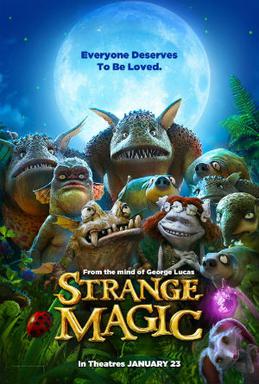 <i>Strange Magic</i> (film) 2015 US computer-animated musical fantasy film by Gary Rydstrom