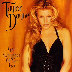 File:Taylor Dayne – Can't Get Enough of Your Love (single cover).jpg