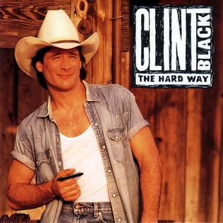 <i>The Hard Way</i> (Clint Black album) 1992 studio album by Clint Black