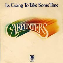 <span class="mw-page-title-main">It's Going to Take Some Time</span> 1972 single by Carpenters