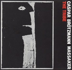 <i>The Tribe</i> (album) 1987 studio album by Caspar Brötzmann Massaker