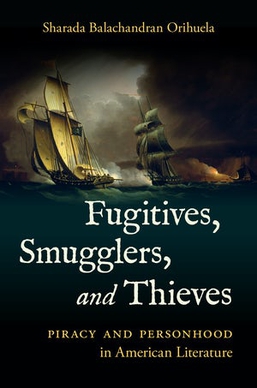 <i>Fugitives, Smugglers, and Thieves</i> 2018 book by Sharada Balachandran Orihuela