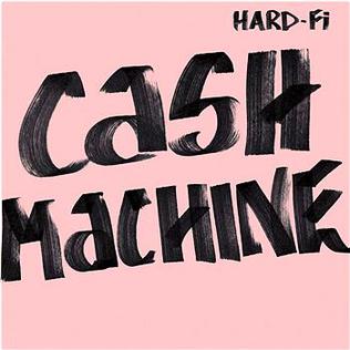 File:Hard-Fi - Cash Machine (promo).JPG