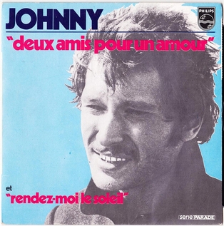 <span class="mw-page-title-main">Deux amis pour un amour</span> 1970 single by Johnny Hallyday