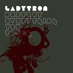 Destroy Everything You Touch 2005 single by Ladytron