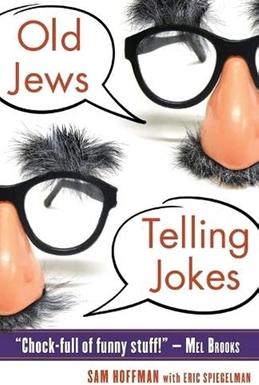 <i>Old Jews Telling Jokes</i> Book by Sam Hoffman