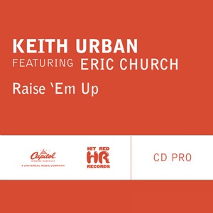 Raise Em Up 2015 song performed by Keith Urban