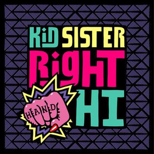 <span class="mw-page-title-main">Right Hand Hi</span> 2009 single by Kid Sister