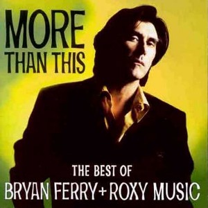 <i>More than This</i> (compilation album) 1995 compilation album by Bryan Ferry Roxy Music