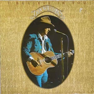 <i>I Believe in You</i> (Don Williams album) 1980 studio album by Don Williams