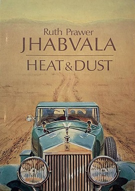 <i>Heat and Dust</i> 1975 novel by Ruth Prawer Jhabvala