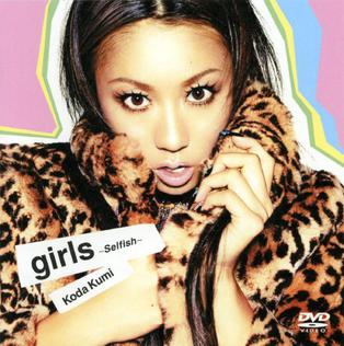 <i>Girls: Selfish</i> 2004 video by Koda Kumi
