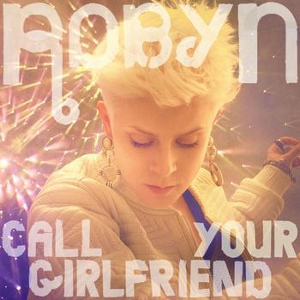 File:Robyn - Call Your Girlfriend.jpg