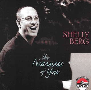 <i>The Nearness of You</i> (Shelly Berg album) 2009 recording by Shelly Berg