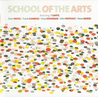 <i>School of the Arts</i> (album) 2007 studio album by School of the Arts featuring T Lavitz