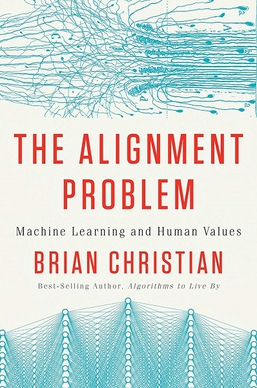 <i>The Alignment Problem</i> 2020 non-fiction book by Brian Christian