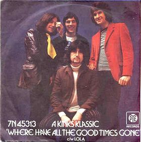 Where Have All the Good Times Gone 1965 single by the Kinks