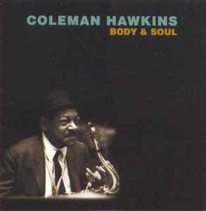<i>Body and Soul</i> (Coleman Hawkins album) 1996 compilation album by Coleman Hawkins