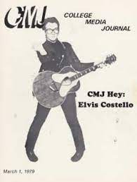 The first issue of CMJ with Elvis Costello on the——cover.