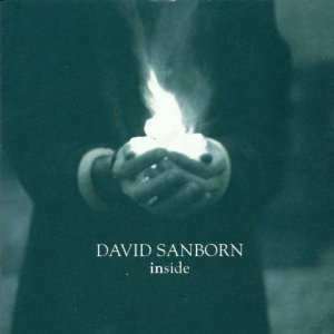 <i>Inside</i> (David Sanborn album) 1999 studio album by David Sanborn