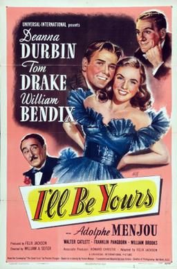<i>Ill Be Yours</i> 1947 film by William A. Seiter