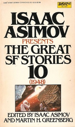 <i>Isaac Asimov Presents The Great SF Stories 10</i> (1948)