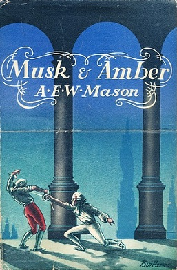 <i>Musk and Amber</i> 1942 novel by A. E. W. Mason