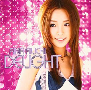 <i>Delight</i> (Rina Aiuchi album) 2006 studio album by Rina Aiuchi