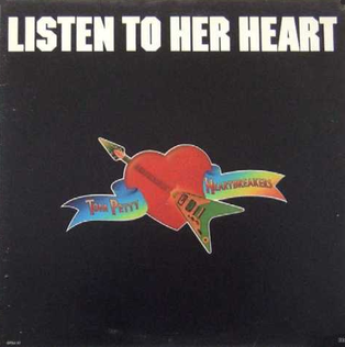 <span class="mw-page-title-main">Listen to Her Heart</span> 1978 single by Tom Petty and the Heartbreakers