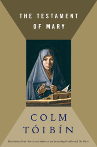 <i>The Testament of Mary</i> Short novel by Colm Tóibín