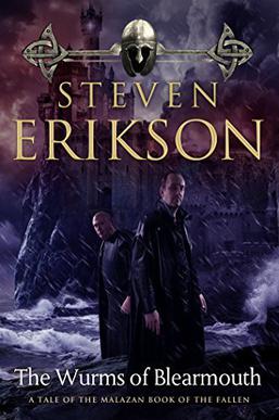 <i>The Wurms of Blearmouth</i> Book by Steven Erikson