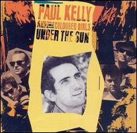 <i>Under the Sun</i> (Paul Kelly album) 1987 studio album by Paul Kelly