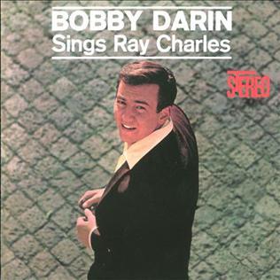 <i>Bobby Darin Sings Ray Charles</i> 1962 studio album by Bobby Darin